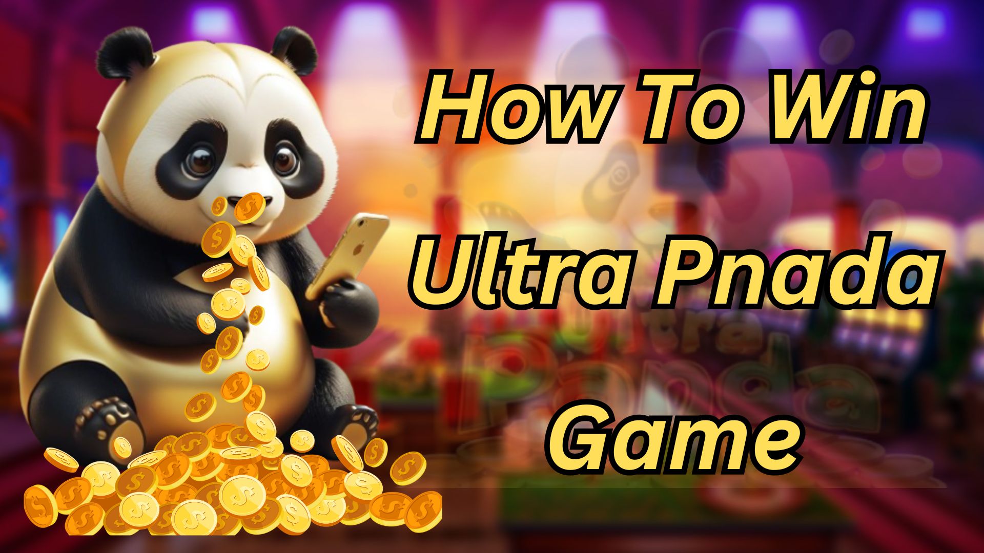 How to win ultra panda game